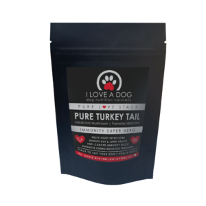 I LOVE A DOG PURE Turkey Tail